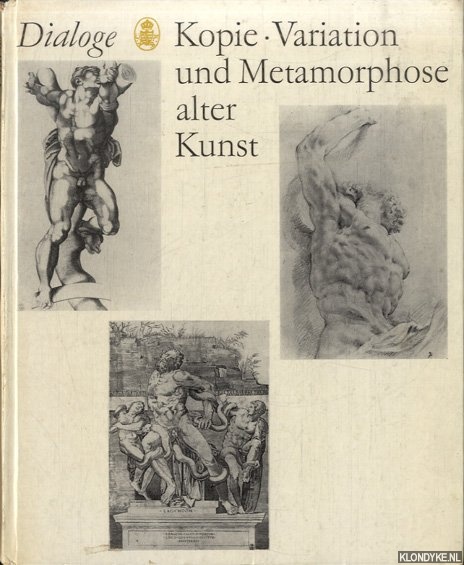 Bachman, Manfred - a.o. - Dialoge. Kopie, Variation und Metamorphose alter Kunst in Graphik und Zeichnung vom 15. Jahrhundert bis zur Gegenwart