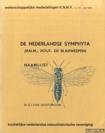 Ooststroom, S.J. van - De Nederlandse symphyta (halm- hout- en bladwespen)