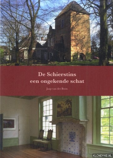 Boon, Jaap van der - De Schierstins, een ongekende schat