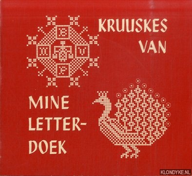 Evers-Dijkhuizen, W. - e.a. (ten geleide) - Kruuskes van mine letterdoek