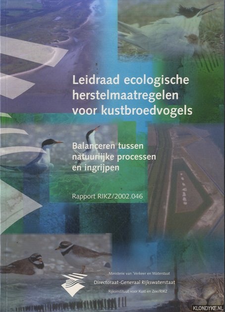 Meininger, Peter L. - Leidraad Ecologische Herstelmaatregelen Voor Kustbroedvogels. Balanceren Tussen Natuurlijke Processen En Ingrijpen