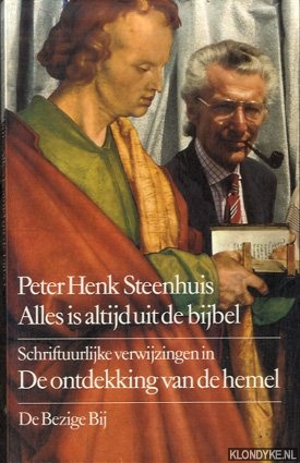 Steenhuis, Peter Henk - Alles is altijd uit de bijbel: schriftuurlijke verwijzingen in De ontdekking van de hemel