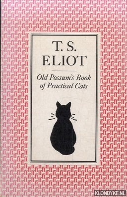 Eliot, T.S. - Old Possum's Book of Practical Cats