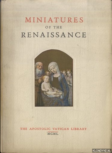 Albareda, Anselmo Maria - Miniatures Of The Renaissance: Catalogue Of The Exhibition