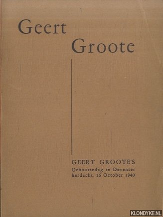 Diverse auteurs - Geert Grote's geboortedag te Deventer herdacht, 16 October 1940