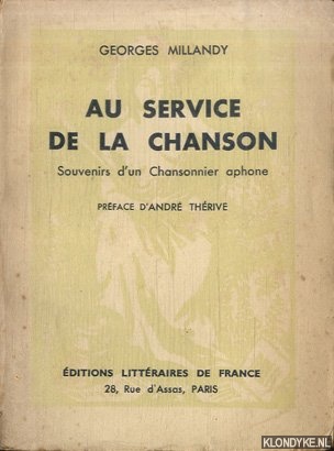 Millandy, Georges - Au service de la chanson. Souvenirs d un Chansonnier aphone