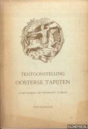 Aalderink, Jac. (voorwoord) - Tentoonstelling Oosterse Tapijten in het museum Het Prinsenhof te Delft, 18 december 1948-30 januari 1949