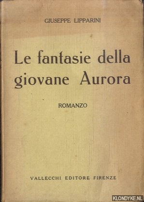Lipparini, Giuseppe - Le fantasie della giovane Aurora