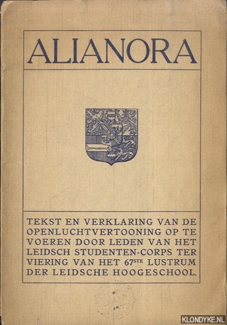 Koeberg, F.E.A. (muziek van) & Henricus (Leiding) - Alianora. Spel van het huwelijk van Reynalt van Nassaw Hertog van Gelre en Alianora van Engeland