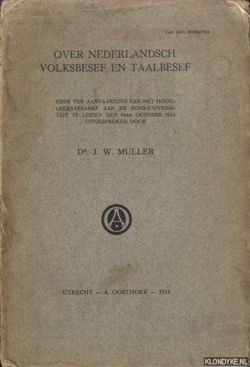 Muller, Dr. J.W. - Over Nederlandsch volksbesef en taalbesef