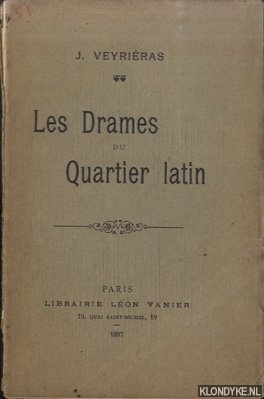 Veyriras, J. - Les drames du Quartier latin
