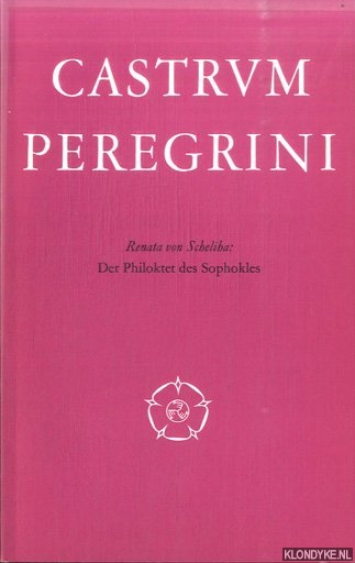 Scheliha, Renata von - Der Philoktet des Sophokles. Ein Beitrag zur Interpretation des griechischen Ethos