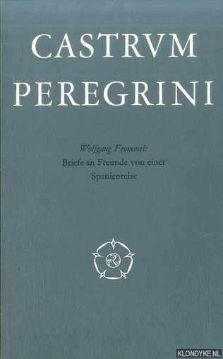 Frommel, Wolfgang - Briefe an Freunde von einer Spanienreise