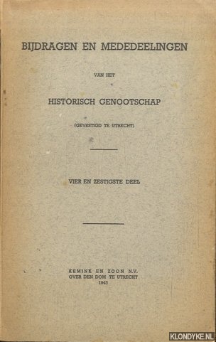 Diverse auteurs - Bijdragen en mededelingen van het Historisch Genootschap (gevestigd te Utrecht). Vier en zestigste deel