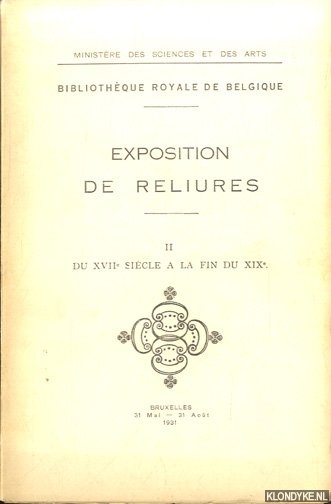Tourneur, Victor - a.o. - Exposition de reliures. Volume II: Du XVIIe sicle a la fin du XIXe