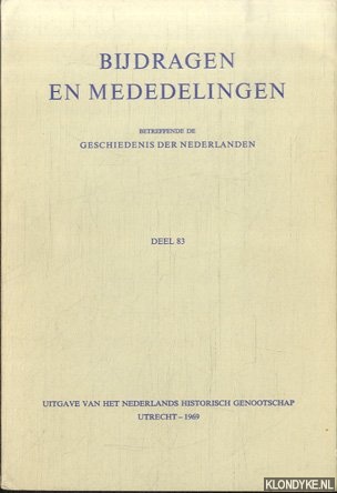 Diverse auteurs - Bijdragen en Mededelingen betreffende de Geschiedenis der Nederlanden. Deel 83