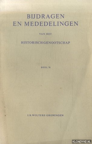 Diverse auteurs - Bijdragen en Mededelingen betreffende de Geschiedenis der Nederlanden. Deel 78