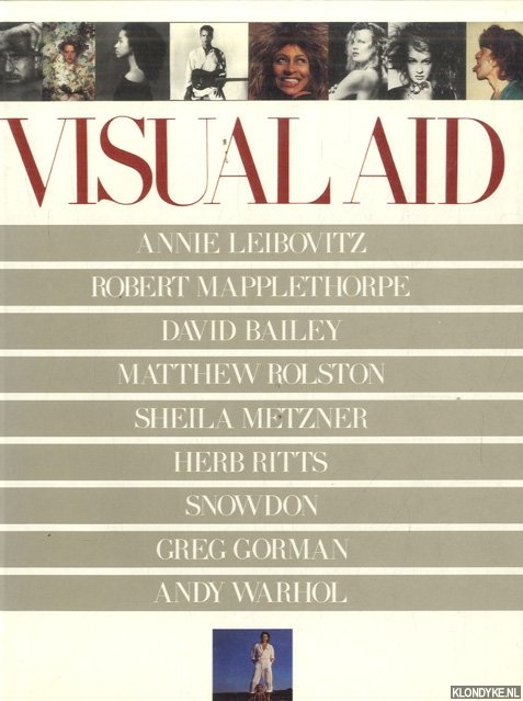 Danziger, James & Carnell Capa Lloyd Ziff - Visual Aid: Annie Leibovitz; Robert Mapplethorpe & David Bailey & Matthew Rolston & Sheila Metzner & Herb Ritts & Showdon & Greg Gorman & Andy Warhol