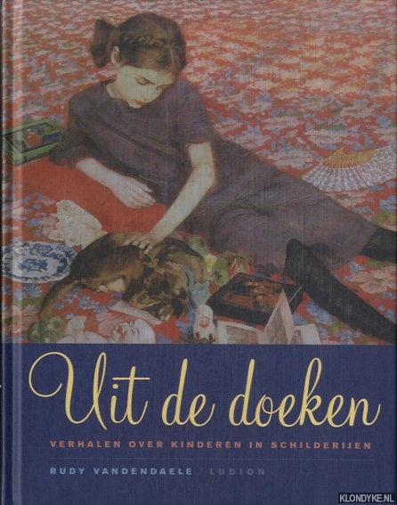 Vandendaele, Rudy - Uit de doeken. Verhalen over kinderen in schilderijen