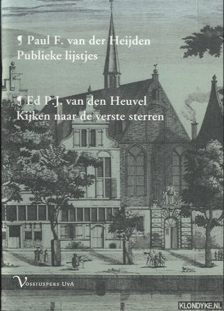 Heijden, P.F. van der & Ed P.J. van den Heuvel - Publieke lijstjes; Kijken naar de verste sterren. Redes