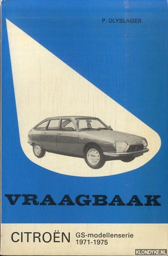 Olyslager, P. - Vraagbaak Citron GS-modellenserie 1971-1975