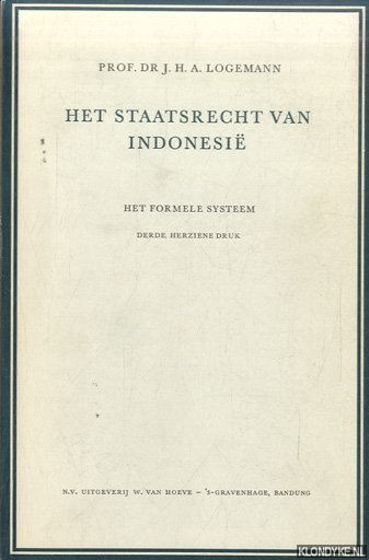 Logemann, Prof.Dr J.H.A. - Het staatsrecht van Indonesi. Het formele systeem