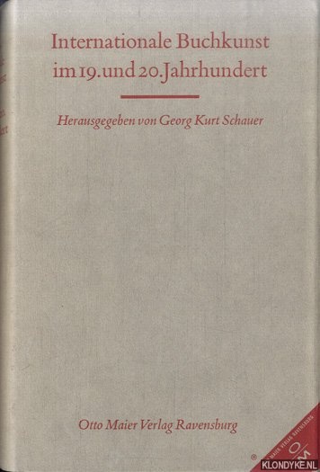 Schauer, Georg Kurt - Internationale Buchkunst im 19. und 20. Jahrhundert