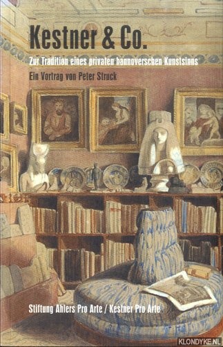 Struck, Peter (Ein Vortrag von) - Kestner & Co. Zur Tradition eines privaten hannoverschen Kunstsinns