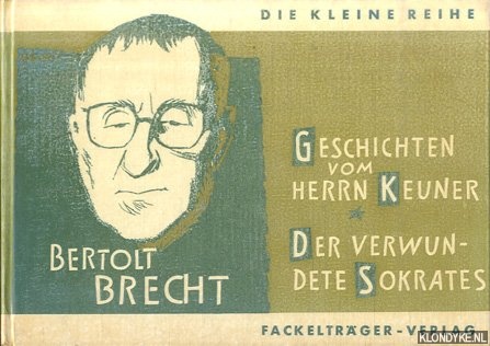 Brecht, Bertolt & H.E. Khler (Illustrationen von) - Geschichten vom Herrn Keuner. Der verwundete Sokrates