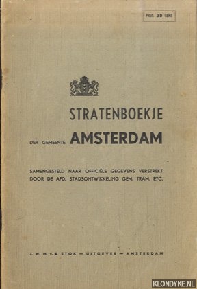 Diverse auteurs - Stratenboekje der gemeente Amsterdam. Samengesteld naar officile gegevens verstrekt door de afd. Stadsontwikkeling gem. tram, etc.