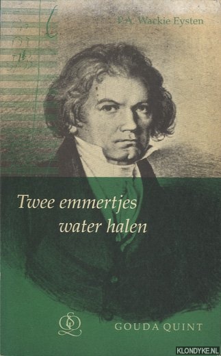 Wackie Eysten, P.A. - Twee emmertjes water halen