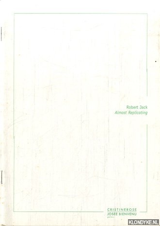 Bienvenu, Jose - Robert Jack: Almost Replicating