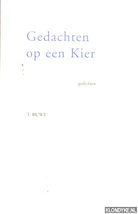Buwe, T. - Gedachten op een Kier. Gedichten