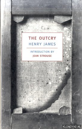 James, Henry - The Outcry