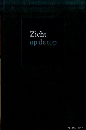 Bautz, Jan Theo - e.a. (voorwoord) - Zicht op de top