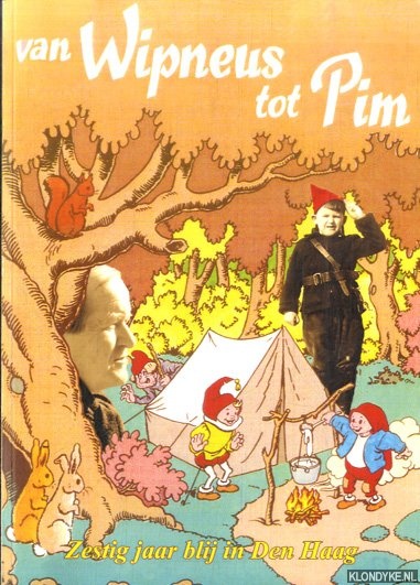 Rinnooy Kan, Alexander (voorwoord) - Van Wipneus tot Pim. Zestig jaar blij in Den Haag