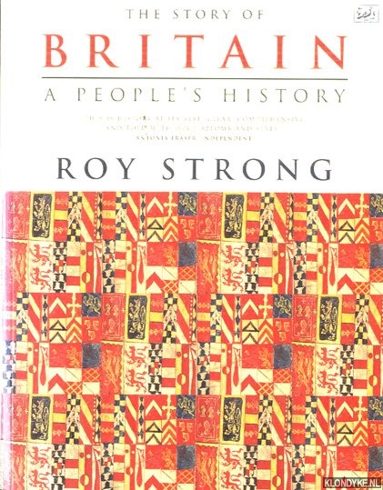 Strong, Roy - The Story of Britain. A People's History