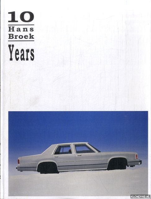 Hettig, Frank & Bernard Balleine - and others - Hans Broek: 10 years