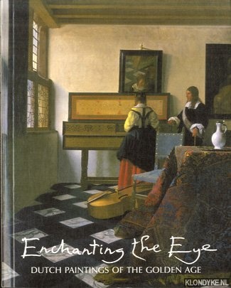 Enchanting The Eye: Dutch Paintings Of The Golden Age - Lloyd, Christopher