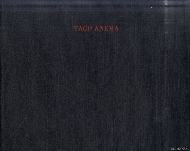 Anema, Taco (fotografie & tekst) & Hans Kentie (vormgeving) - Taco Anema
