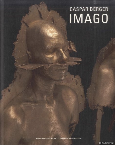 Teeuwisse, J. & A. Berk - Caspar Berger: Imago *GESIGNEERD*