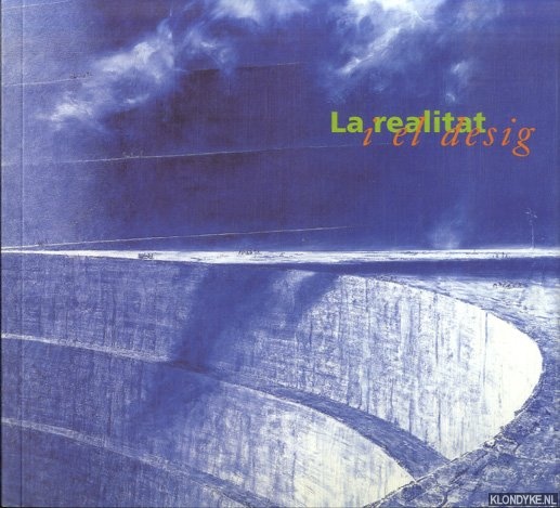 Juncosa, Enrique - La realitat i el desig / Reality and Desire