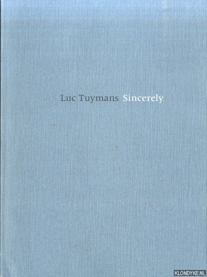 Santo, Oshima (editor) - Luc Tuymans: sincerely
