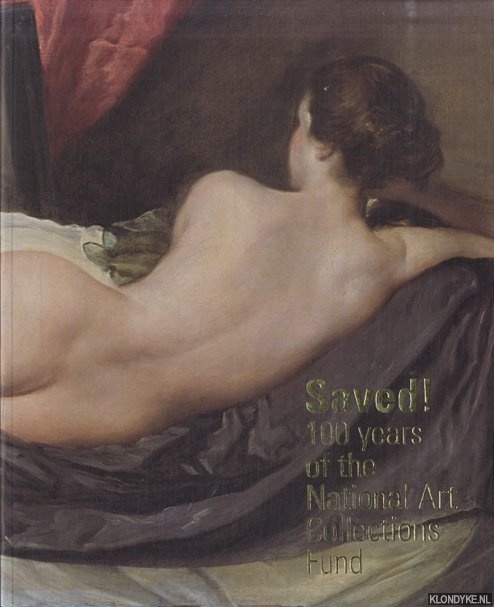Verdi, Richard - Saved! 100 Years of the National Art Collections Fund