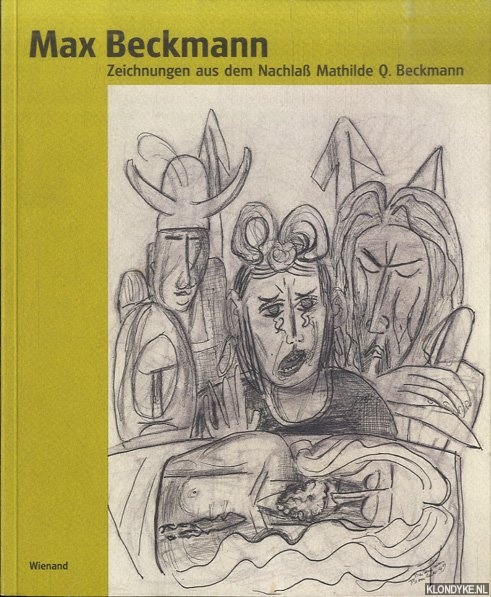 Guratzsch, Herwig - Max Beckmann. Zeichnungen aus dem Nachla Mathilde Q. Beckmann