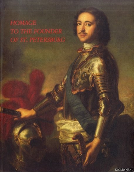 Fedorov, V.A. & M.B. Piotrovsky - Homage to the Founder of St. Petersburg. Dedicated to the 300th anniversary of St. Petersburg