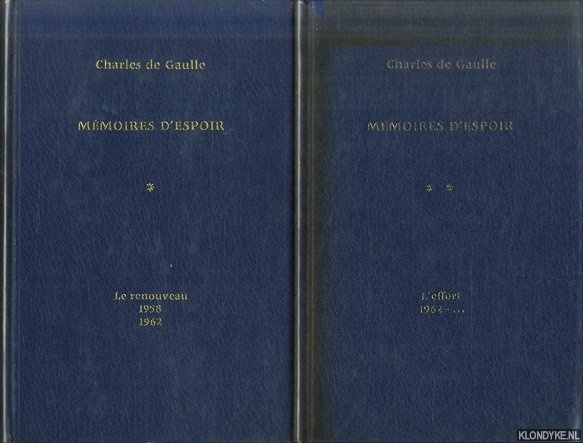 Gaulle, Charles de - Mmoirs d'espoir: Le Renouveau 1958-1962 & L'effort 1962-. . . (2 volumes)