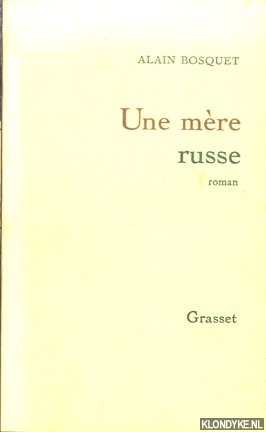 Bosquet, Alain - Une mre russe