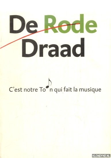 Lennep, Jhr. Mr. L.H. van - De Rode Draad. C'est notre Ton qui fait la musique