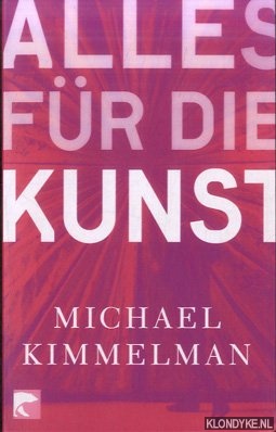 Alles für die Kunst - Kimmelman, Michael